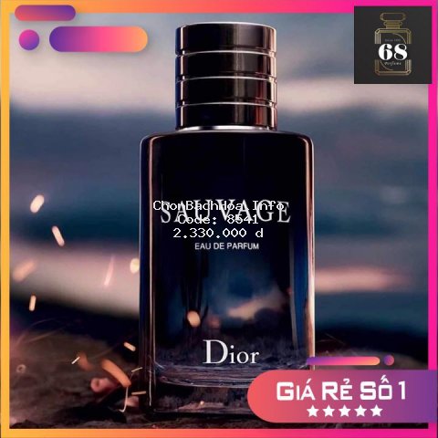 [CHÍNH HÃNG] Nước hoa Dior Sauvage EDT/EDP + dòng nước hoa nam chính hãng được yêu thích nhất
